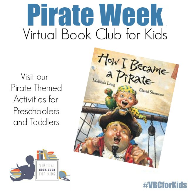 Pirate Week at the Virtual Book Club for Kids Featuring How I Became a Pirate plus 5 fun activities for preschoolers to play, learn and create with.