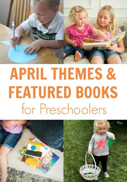 April Themes and Featured Books for Preschoolers