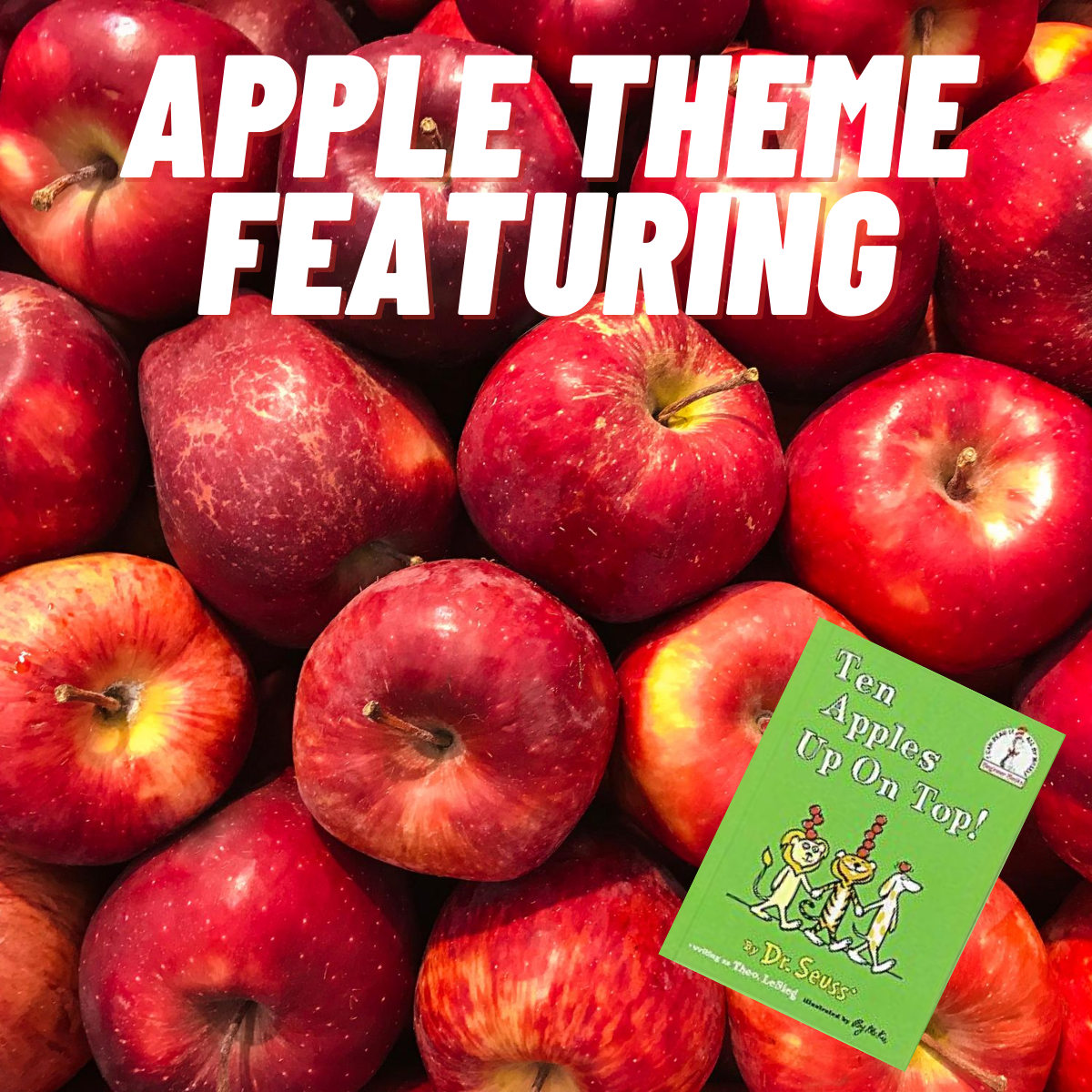 apples theme for preschoolers featuring ten apple up on top by dr seuss