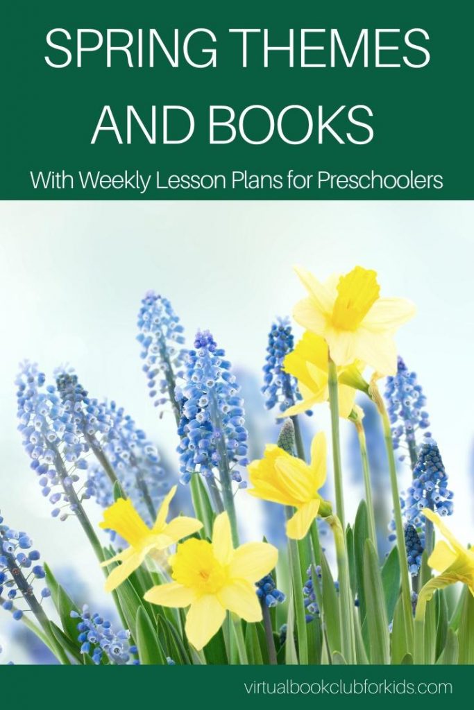 10 Spring Themed Weekly Plans for Preschooler with Books