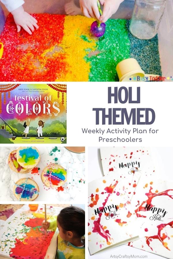 Pinterest image of a collage of fun colorful holi activities to do with preschoolers, rainbow rice sensory bin, holi sugar cookies, painting and handmade cards plus the book Festival of Colors. Text reads Holi Themed Weekly Activity Plan for Preschoolers